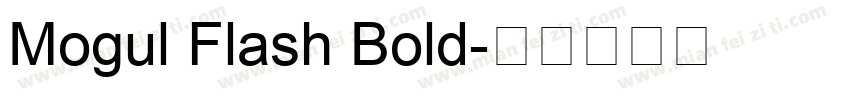 Mogul Flash Bold字体转换